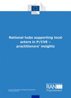 National hubs supporting local actors in P/CVE – practitioners’ insights cover