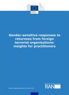 Gender-sensitive responses to returnees from foreign terrorist organisations: insights for practitioners cover