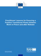 Practitioner Lessons for Ensuring an Positive Transitional Phase between Work in Prison and after Release